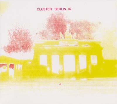CLUSTER - Berlin 2007 | CD