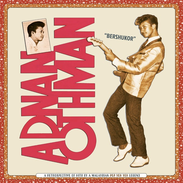 ADNAN OTHMAN - Bershukor: A Retrospective of Hits by a Malaysian Pop Yeh Yeh Legend | CD