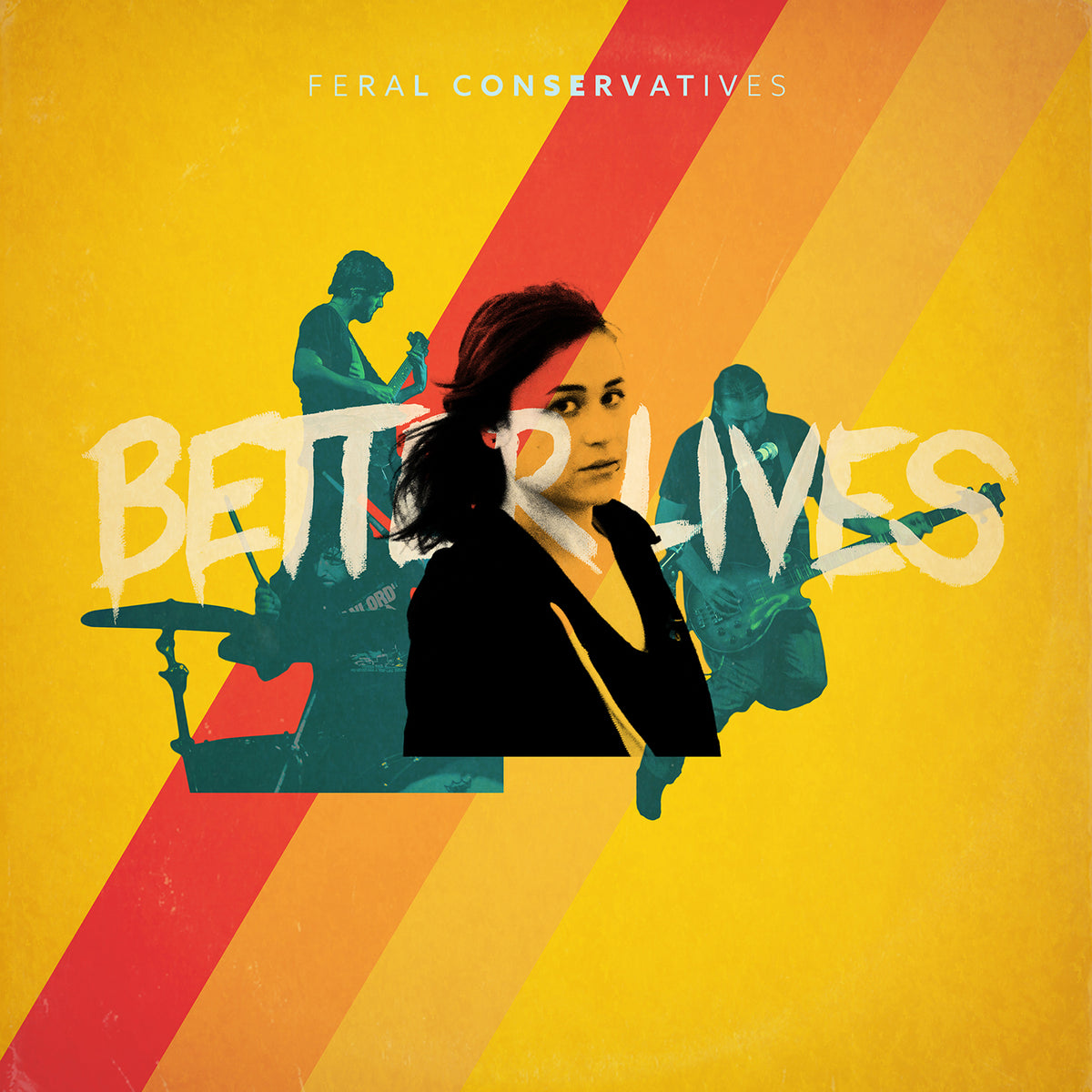 Feral Conservatives - Better Lives | Vinyl