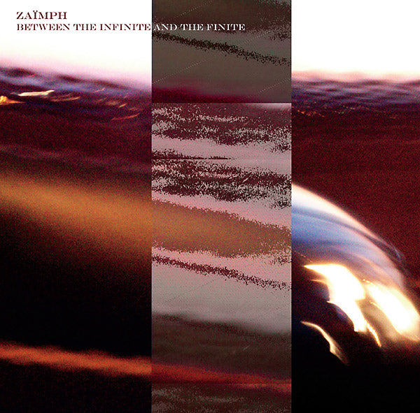 ZAIMPH - Between The Infinite And The Finite | Vinyl