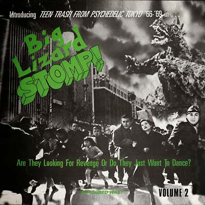 VA - Big Lizard Stomp! Volume 2: Teen Trash from Psychedelic Tokyo '66-'69 | CD