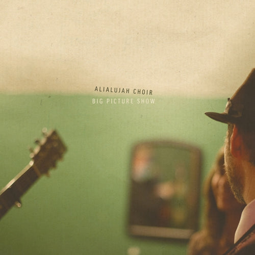 Alialujah Choir - Big Picture Show | Vinyl