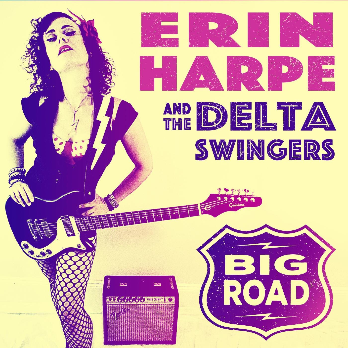 Erin & the Delta Swingers Harpe - Big Road | Vinyl