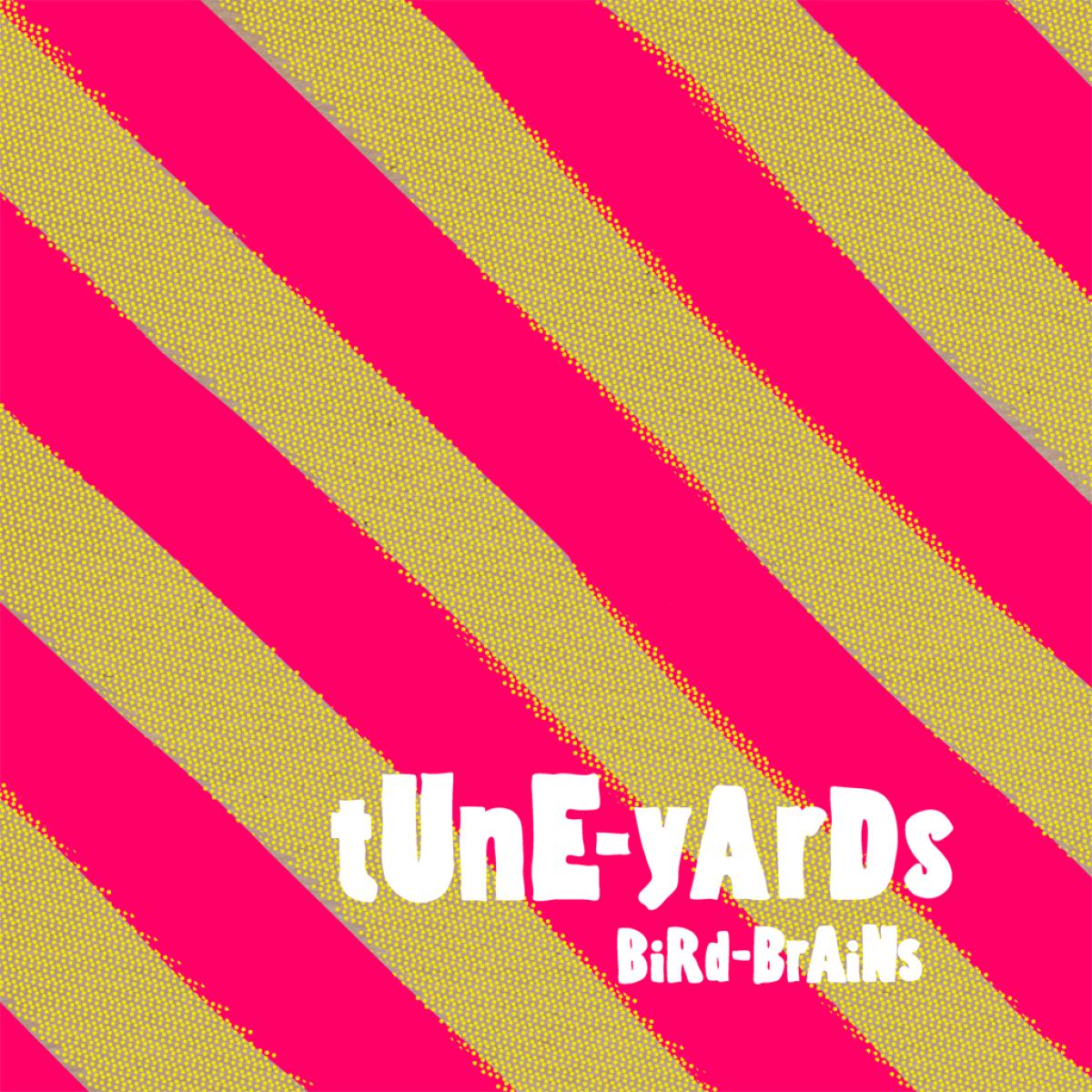 Tune-Yards - Bird-Brains | CD