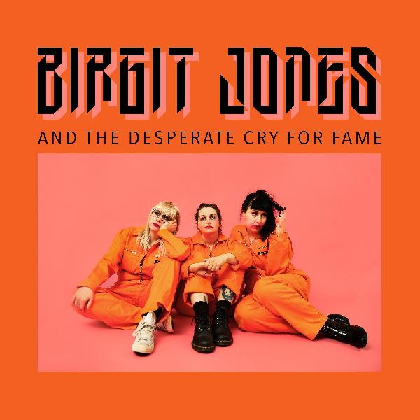 Birgit Jones - Birgit Jones And The Desperate Cry For Fame | Vinyl