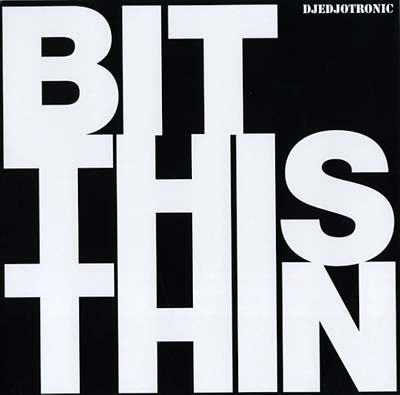 DJEDJOTRONIC - Bit This Thin | Vinyl