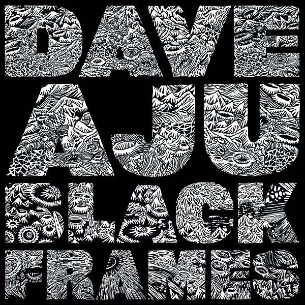 DAVE AJU - Black Frames | Vinyl