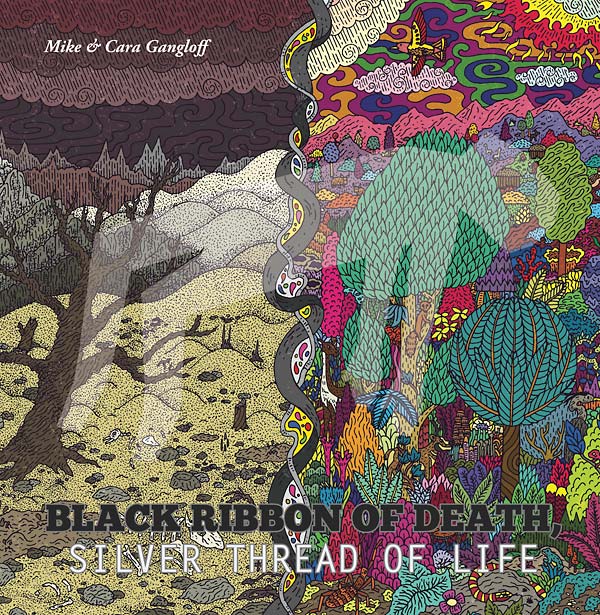 MIKE & CARA GANGLOFF - Black Ribbon of Death, Silver Thread of Life | Vinyl
