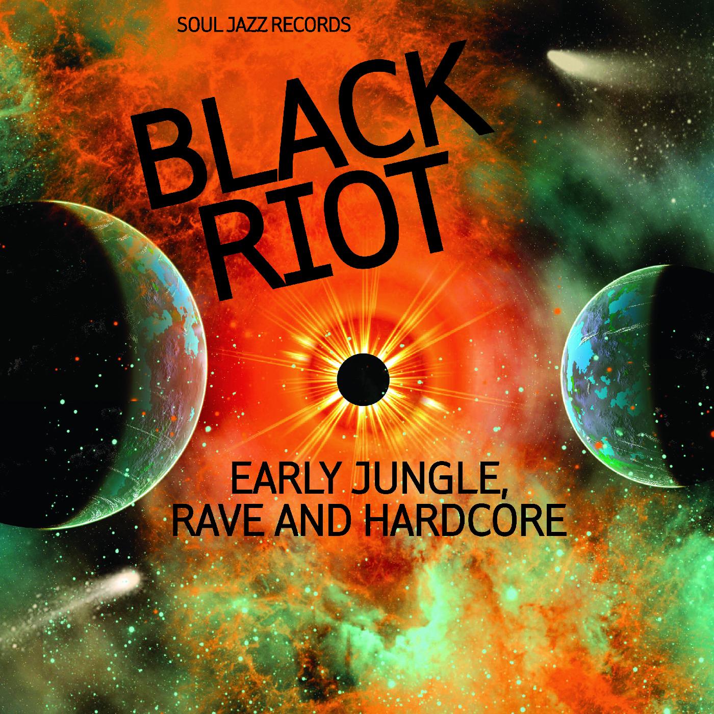 Soul Jazz Records presents - BLACK RIOT: Early Jungle, Rave and Hardcore | CD