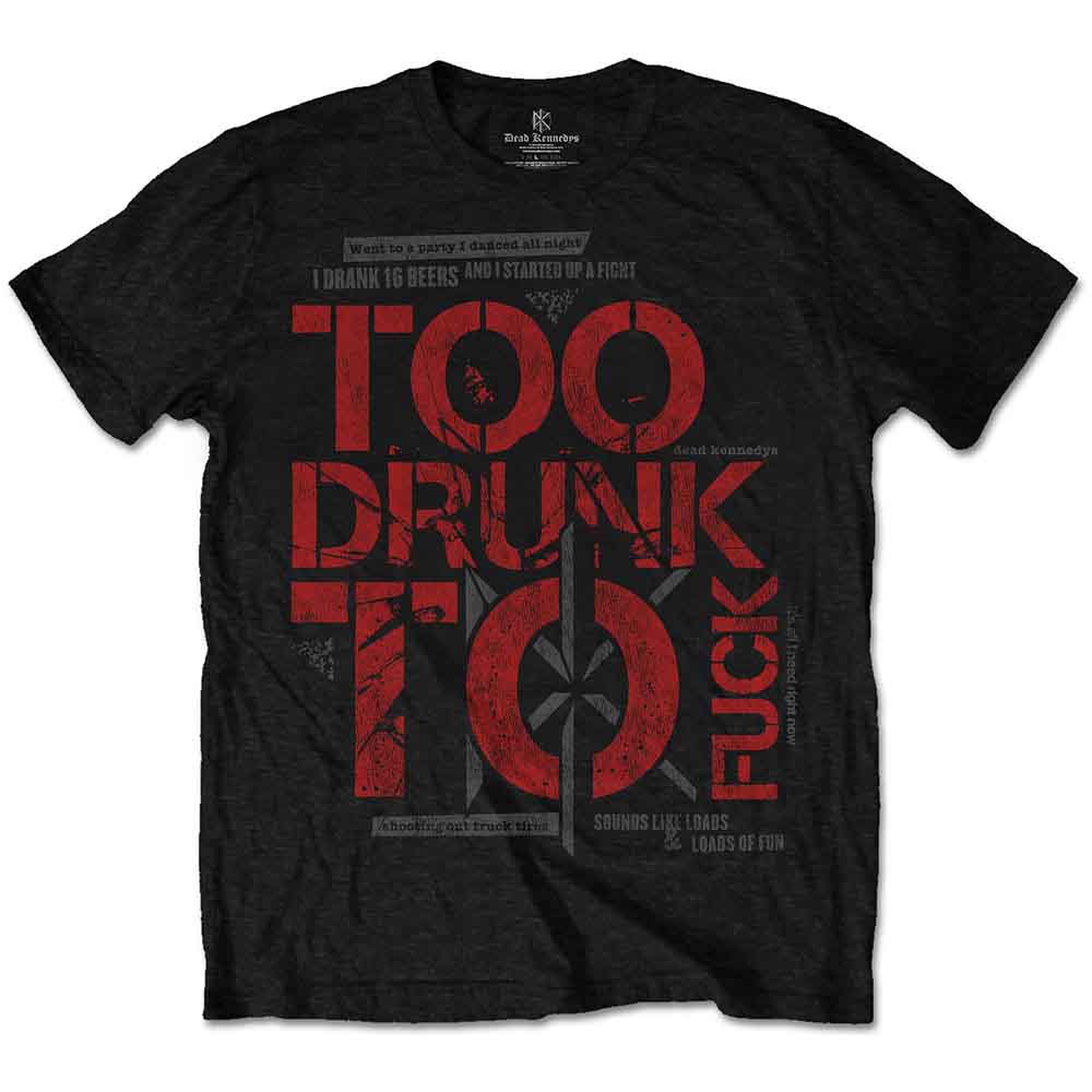 Dead Kennedys - Too Drunk | T-Shirt Black