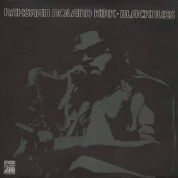 Rahsaan Roland Kirk - Blacknuss | Vinyl