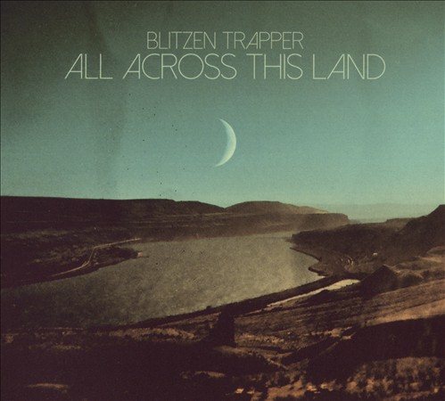 Blitzen Trapper - ALL ACROSS THIS LAND | CD