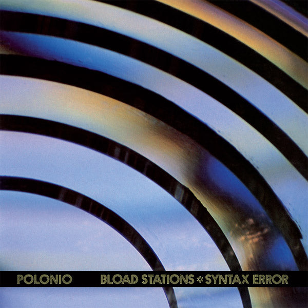 POLONIO - Bload Stations - Syntax Error | Vinyl