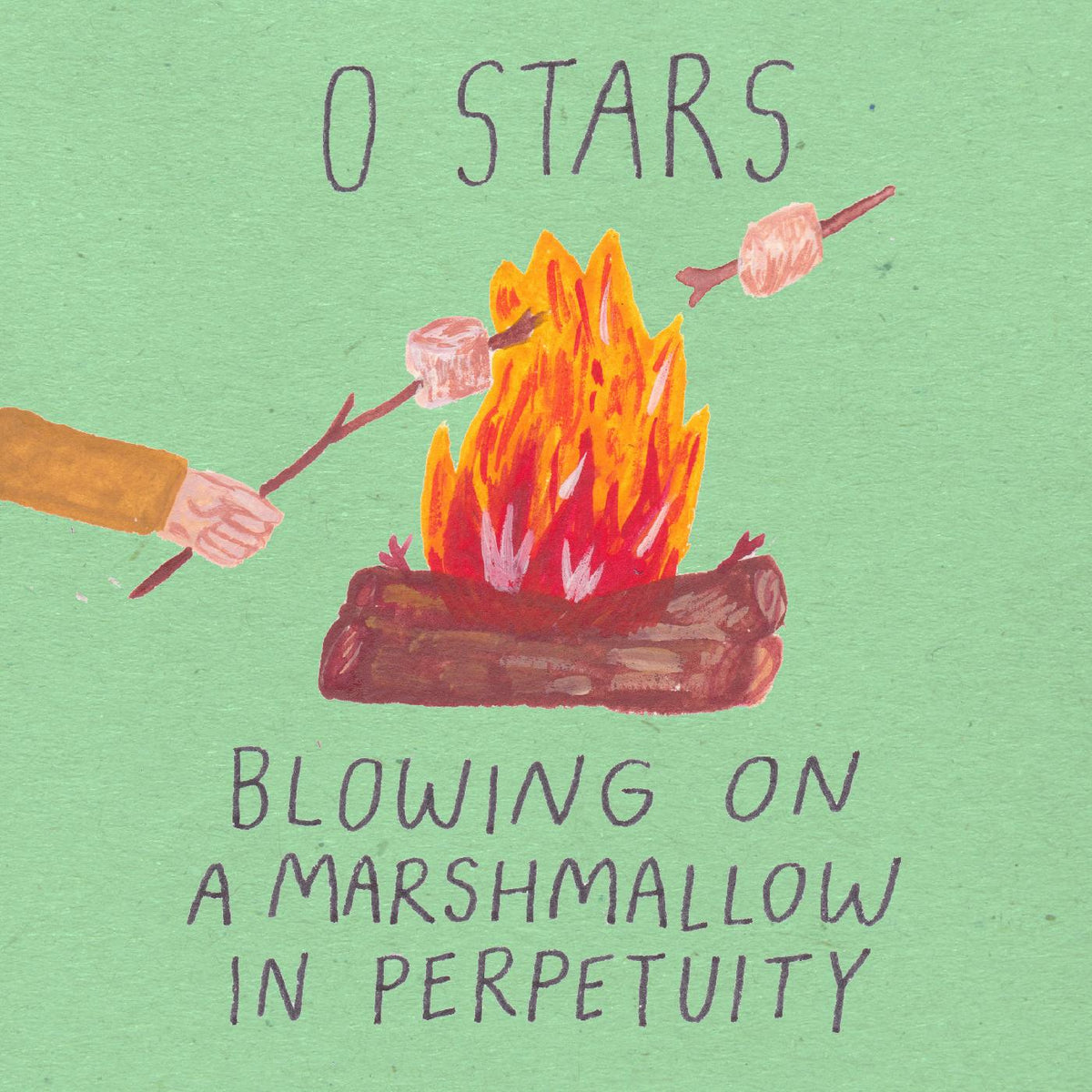 0 Stars - Blowing on a Marshmallow in Perpetuity | Vinyl