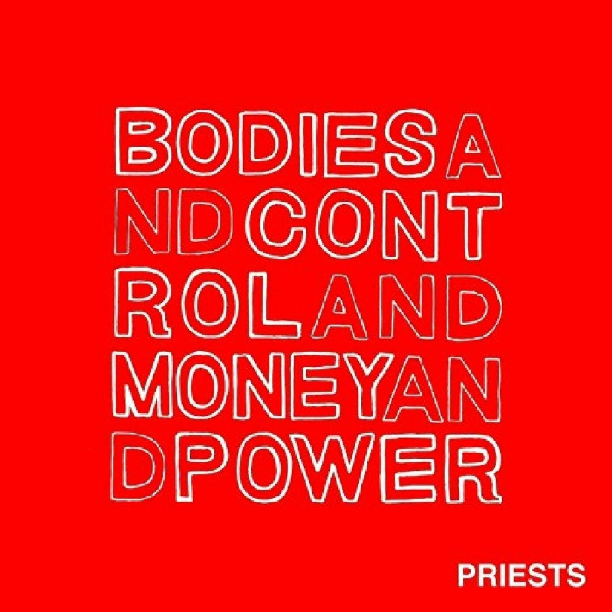 Priests - Bodies and Control and Money and Power | CD