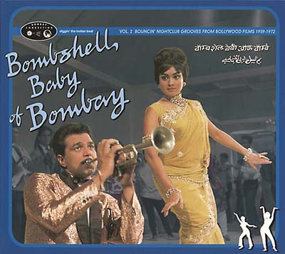 VA - Bombshell Baby of Bombay: Bouncin' Nightclub Grooves from Bollywood Films 1959-1972, Vol. 2 | CD