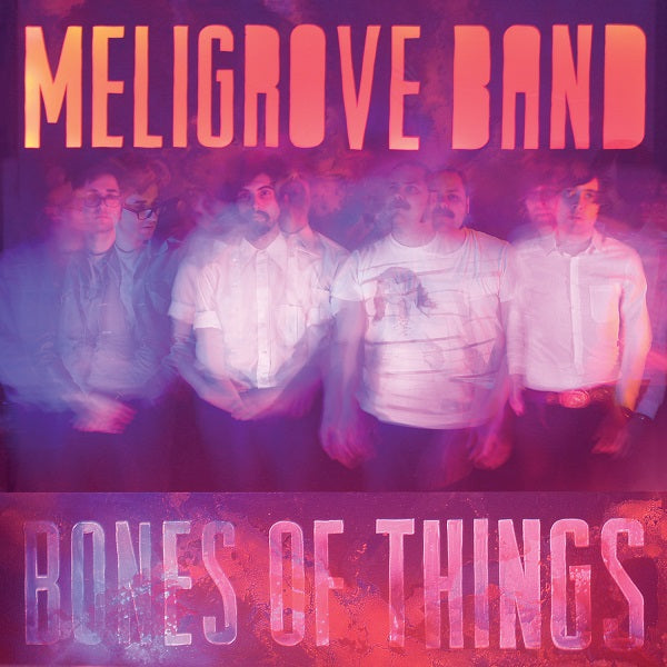 Meligrove Band - Bones of Things | Vinyl