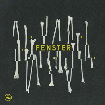 FENSTER - Bones | CD