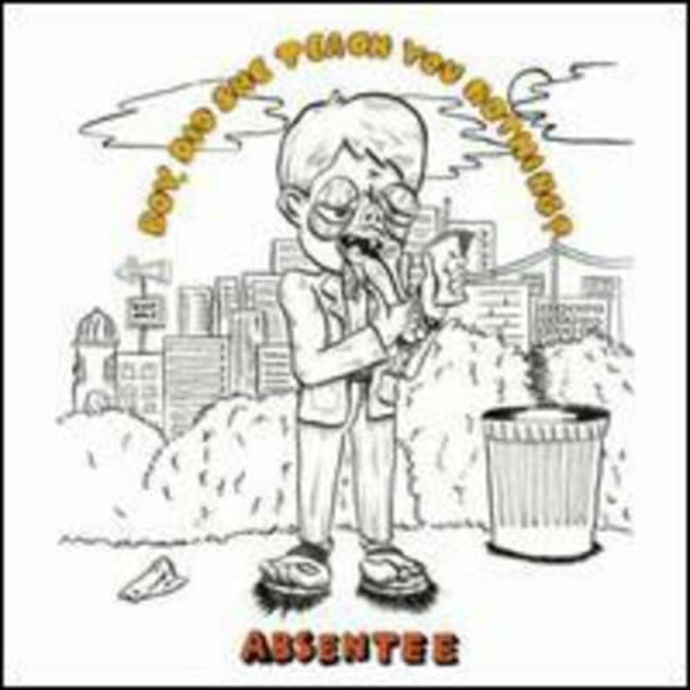 Absentee - Boy, Did She Teach You Nothing | Vinyl