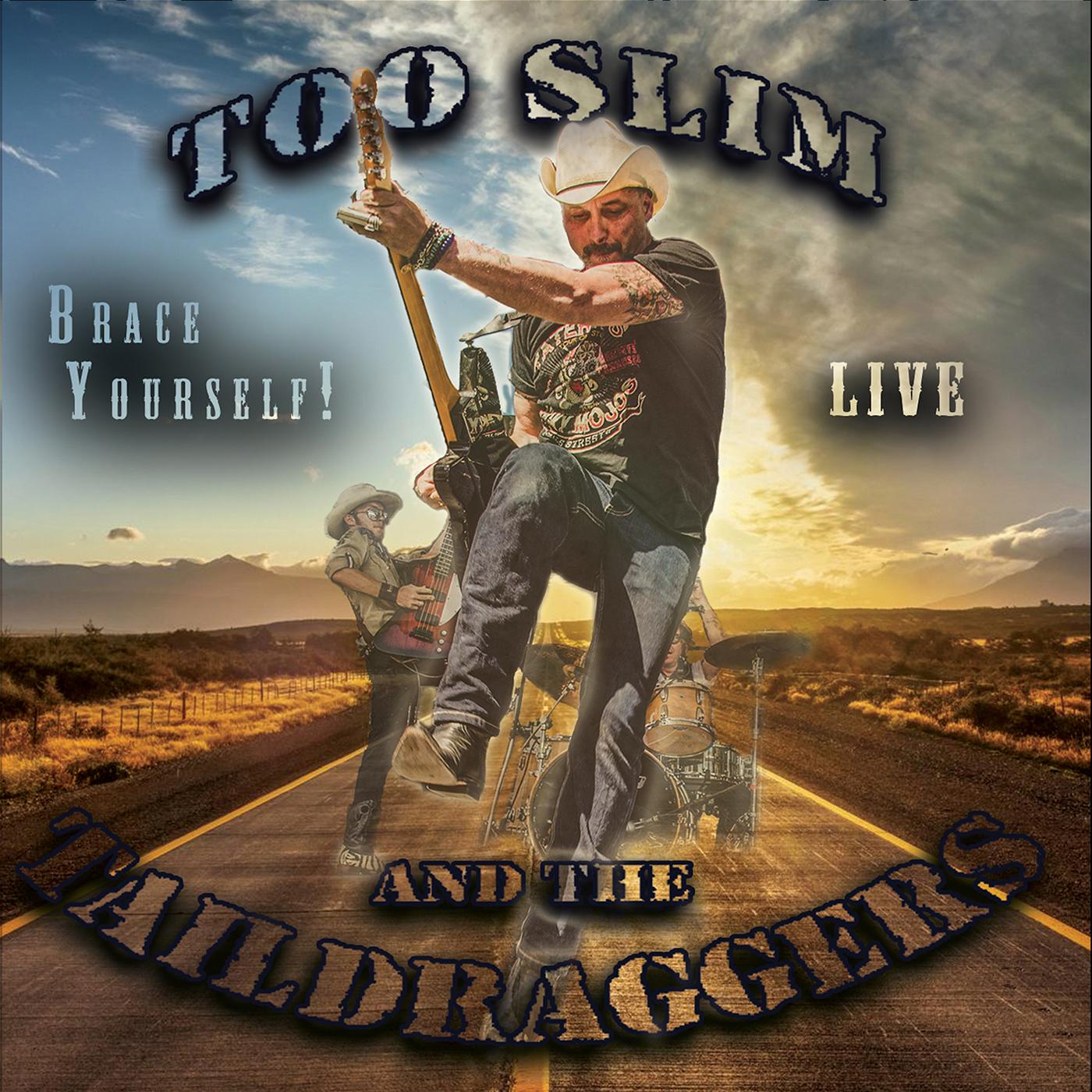Too Slim and the Taildraggers - Brace Yourself | CD