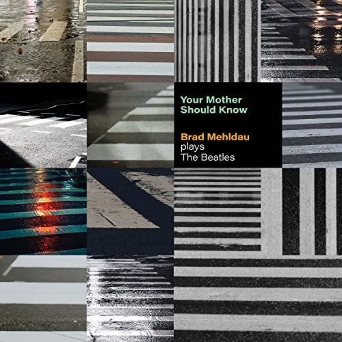 Brad Mehldau - Your Mother Should Know: Brad Mehldau Plays The Beatles | Vinyl