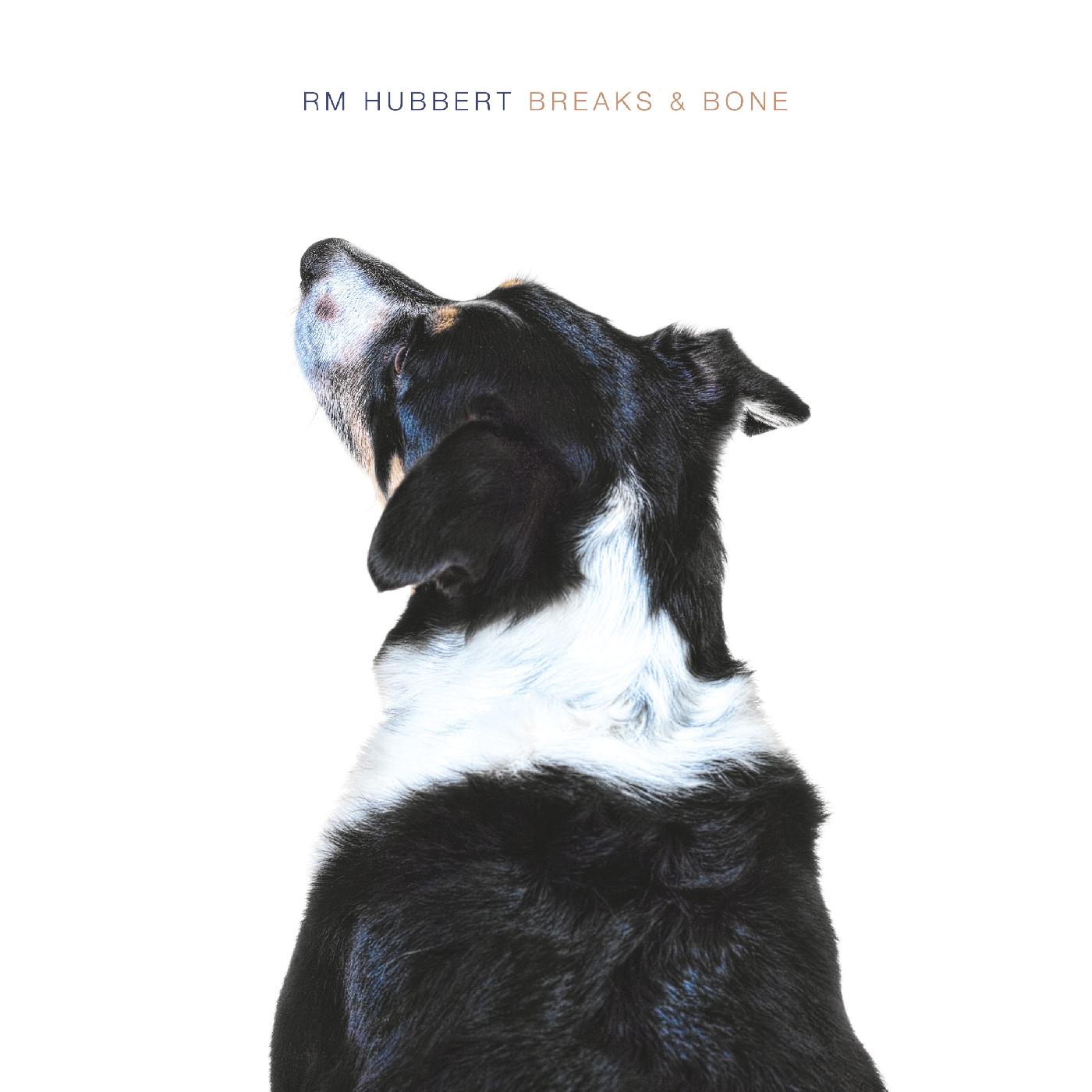 RM Hubbert - Breaks & Bone | Vinyl