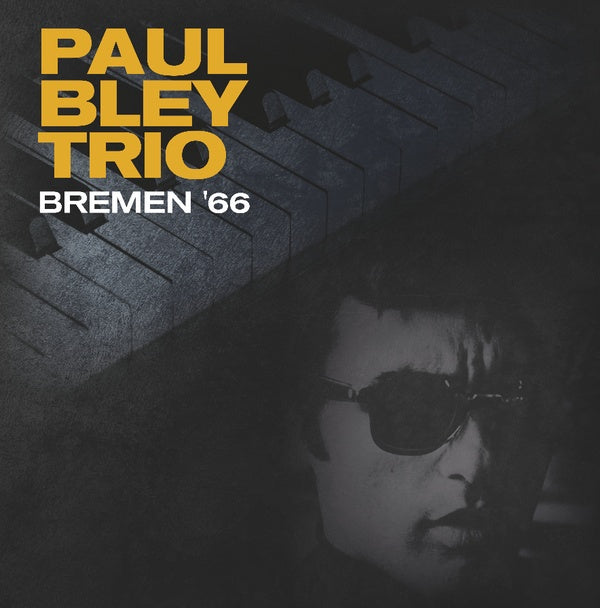 PAUL BLEY TRIO - Bremen '66 | Vinyl