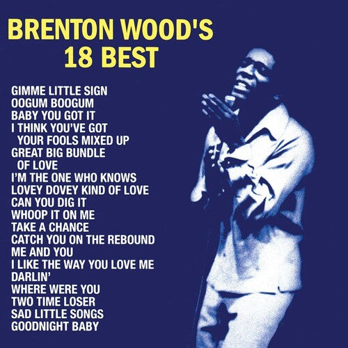 Brenton Wood | 18 Best (RSD Essential, Indie Exclusive, Baby Blue Colored Vinyl) | Vinyl