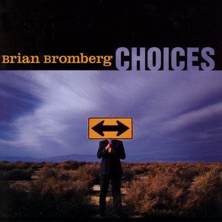 Brian Bromberg - CHOICES | CD