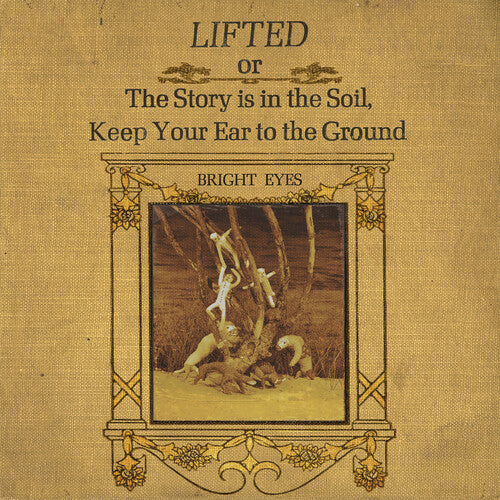Bright Eyes - Liftedor The Story Is in the Soil, Keep Your Ear to The Ground (2 Lp's) | Vinyl