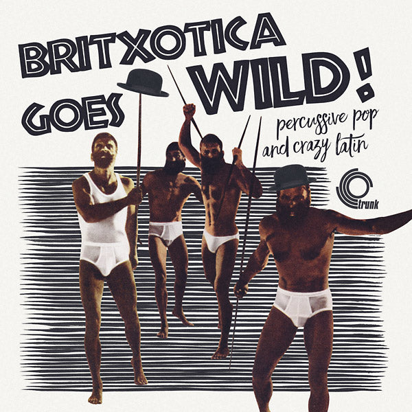 VA - Britxotica! Goes Wild!: Percussive Pop And Crazy Latin | Vinyl