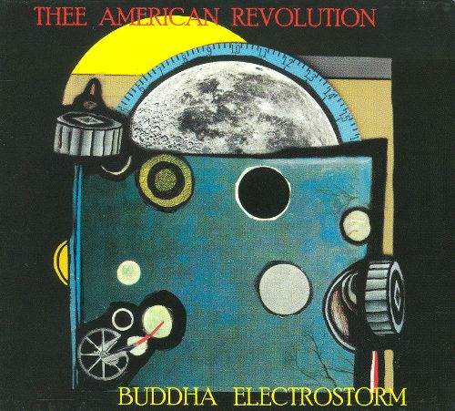 Thee American Revolution - Buddha Electrostorm (Reissue) | CD