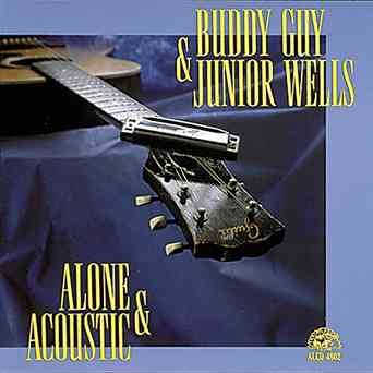Buddy Guy / Junior Wells - ALONE & ACOUSTIC | CD