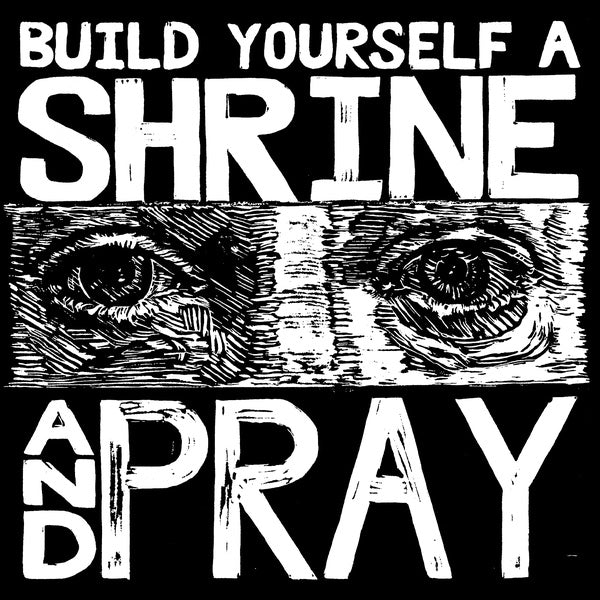 BRUXA MARIA - Build Yourself A Shrine And Pray | Vinyl
