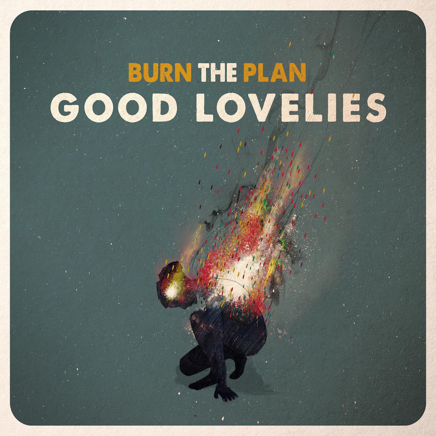 Good Lovelies - Burn The Plan | CD