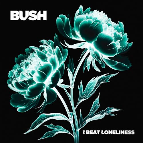 Bush | I Beat Loneliness | CD