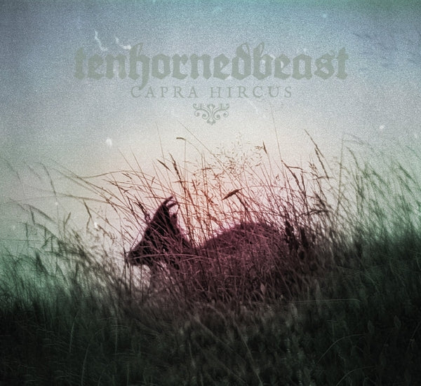 TENHORNEDBEAST - Capra Hircus | CD