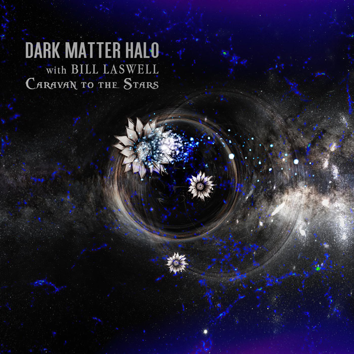Dark Matter Halo with Bill Laswell - Caravan to the Stars | CD