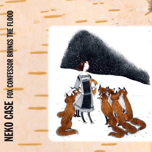 Case,Neko - Fox Confessor Brings The Flood | Vinyl