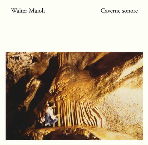 WALTER MAIOLI - Caverne Sonore | Vinyl