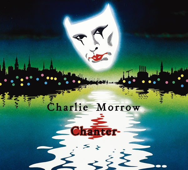 CHARLIE MORROW - Chanter | CD