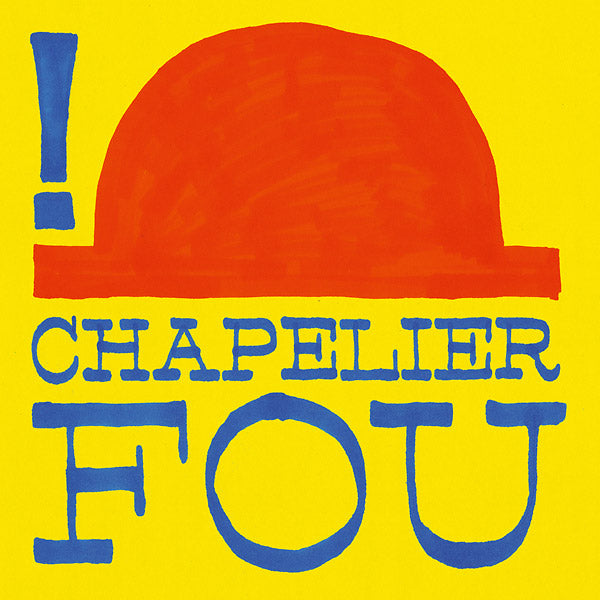 CHAPELIER FOU - ! | CD