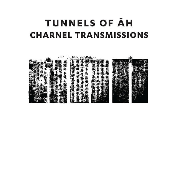 TUNNELS OF AH - Charnel Transmissions | CD