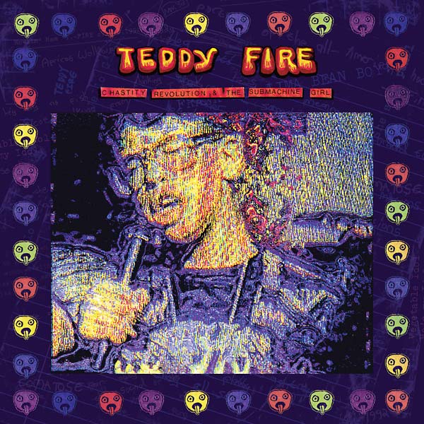 TEDDY FIRE & IGUID FIDD - Chastity Revolution and the Submachine Girl | Vinyl