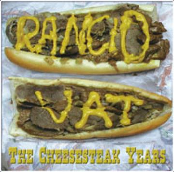Rancid Vat - Cheesesteak Years, The | CD