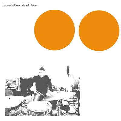 THOMAS BELHOM - Cheval Oblique | CD