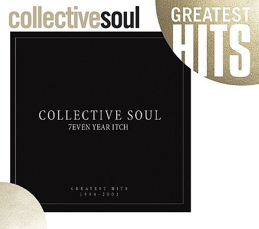 Collective Soul - SEVEN YEAR ITCH: GREATEST HITS 1994-2001 | CD