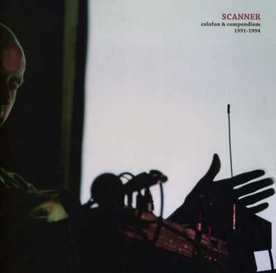 SCANNER - Colofon & Compendium 1991-1994 | Vinyl