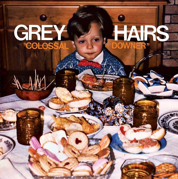 GREY HAIRS - Colossal Downer | Vinyl