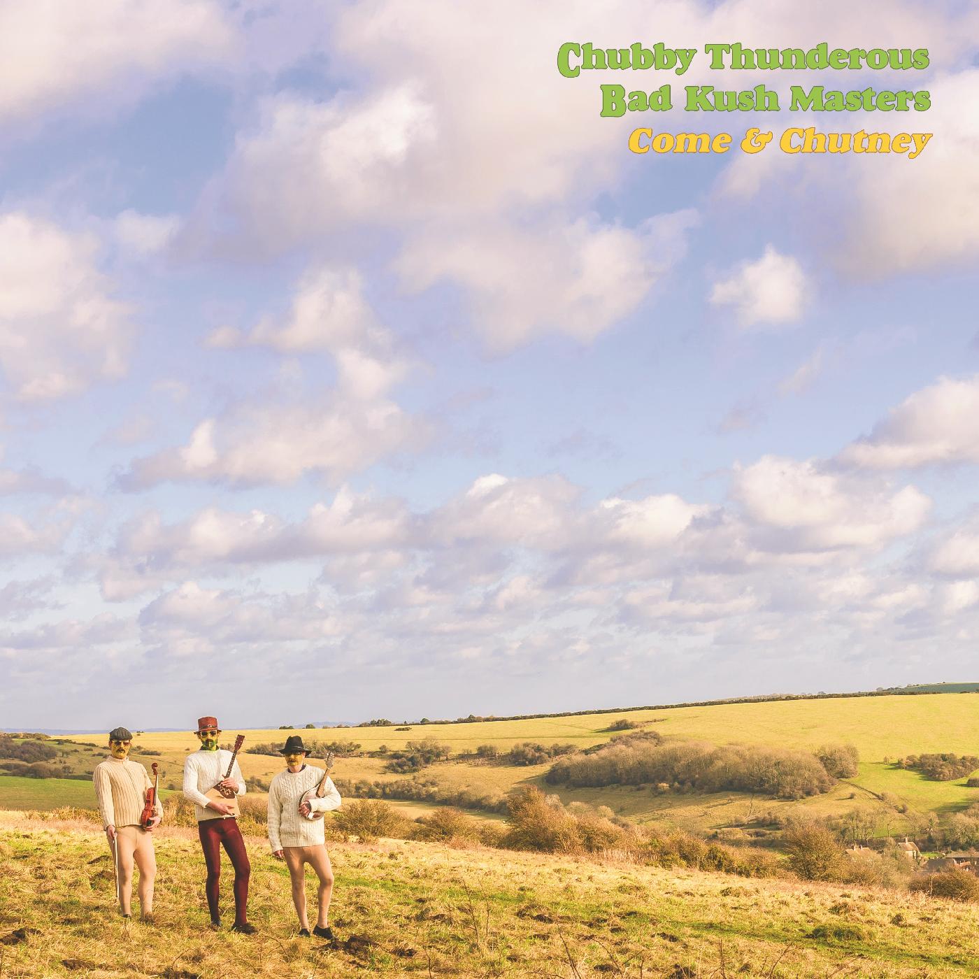 Chubby Thunderous Bad Kush Masters - Come & Chutney (SLURRY BROWN VINYL) | Vinyl